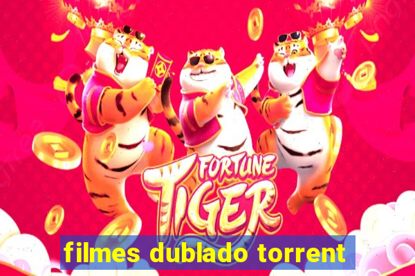 filmes dublado torrent